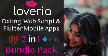 Loveria Dating Bundle Pack – Laravel PHP Dating Script e aplicativos móveis Flutter para Android e iOS